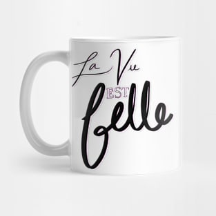 La Vie Est Belle Mug